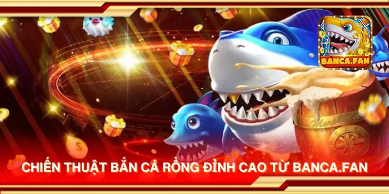 Chiến thuật bắn cá rồng đỉnh cao từ candlelight-specials.nl